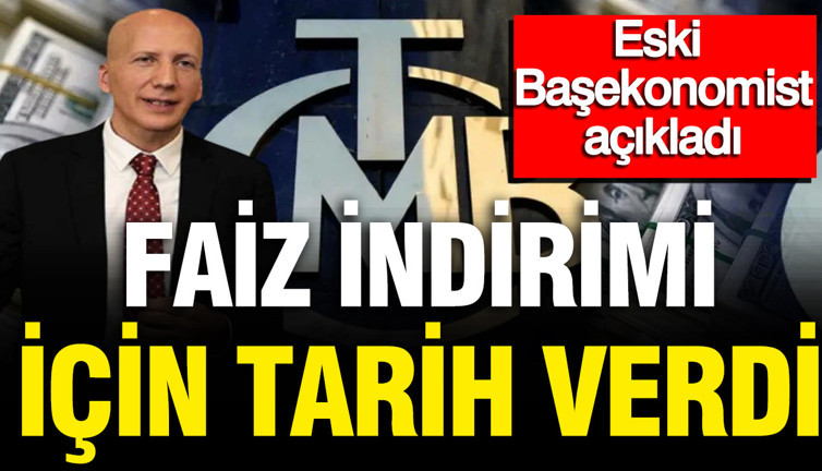 Merkez Bankası'nın eski başekonomisti faiz indirimi için tarih verdi