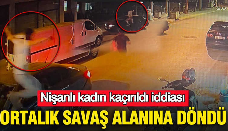 Nişanlı kadın kaçırıldı iddiası: Ortalık savaş alanına döndü