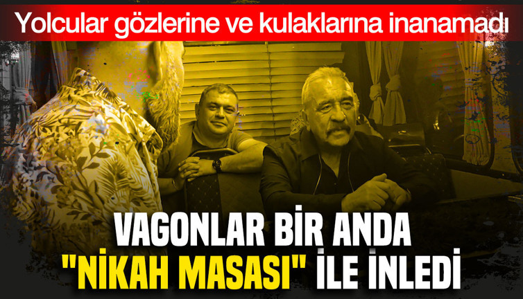 Vagonlar bir anda "Nikah Masası" İle İnledi: Yolcular gözlerine ve kulaklarına inanamadı