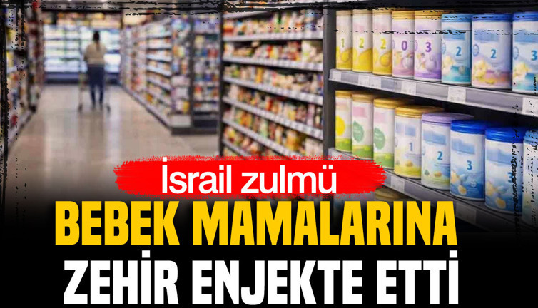 İsrail zulmü: Bebek mamalarına zehir enjekte etmiş