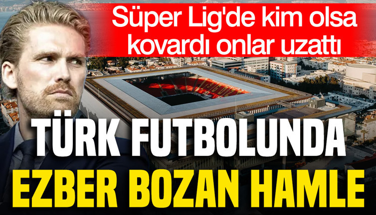 Türk futbolunda ezber bozan hamle: Süper Lig'de kim olsa kovardı, onlar uzattı