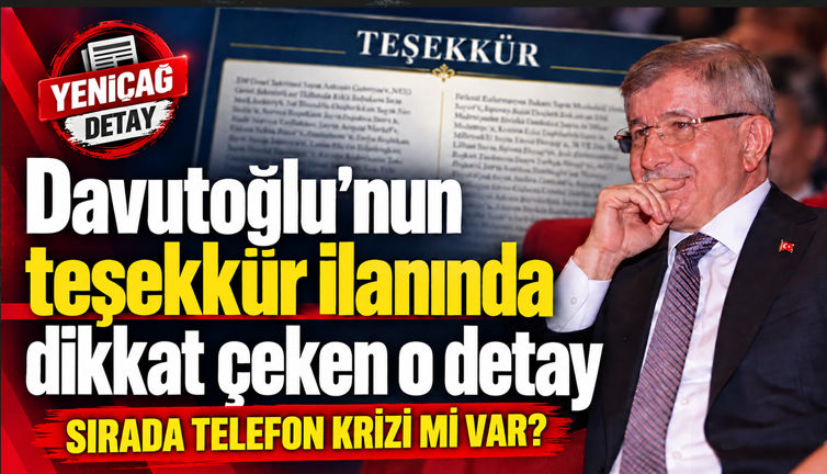 Davutoğlu'nun teşekkür ilanında dikkat çeken detay: Sırada telefon krizi mi var?