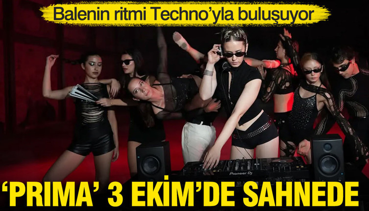 Balenin ritmi Techno’yla buluşuyor: 'PRIMA' 3 Ekim'de Zorlu PSM'de