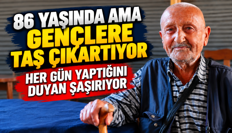 86 yaşında ama gençlere taş çıkartıyor: Her gün yaptığını duyan şaşırıyor