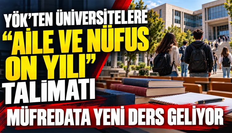 YÖK’ten üniversitelere yeni talimat: Müfredata ‘aile’ dersi gündemde