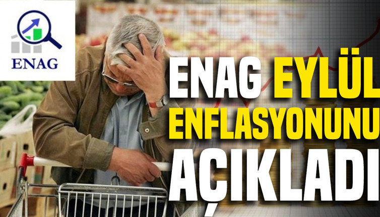 ENAG Eylül 2026 enflasyon oranını açıkladı