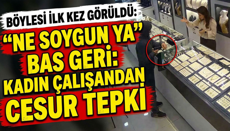 Böylesi ilk kez görüldü: “Ne soygun ya” bas geri: Kadın çalışandan cesur tepki