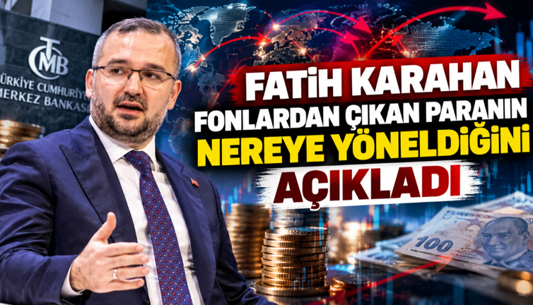 Fatih Karahan fonlardan çıkan paranın nereye yöneldiğini açıkladı