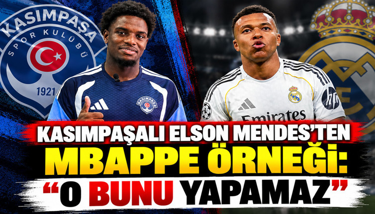 Kasımpaşalı Elson Mendes'ten Mbappe örneği: O bunu yapamaz
