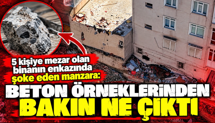 5 kişiye mezar olan binanın enkazında şoke eden manzara: Deniz kabuğu çıktı