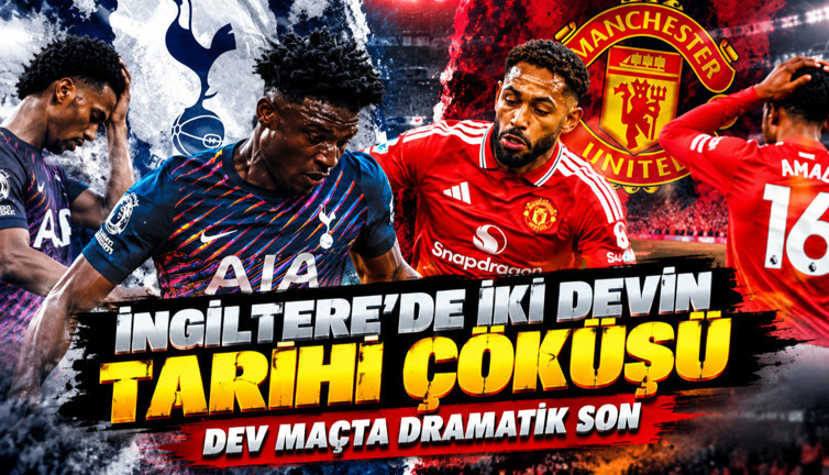 İngiltere'de iki devin tarihi çöküşü: Manchester United 1-1 Tottenham