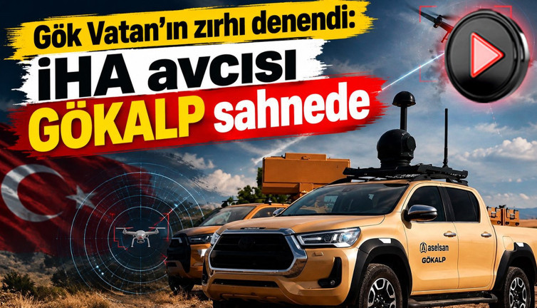 Gök Vatan’ın zırhı denendi: İHA avcısı GÖKALP sahnede