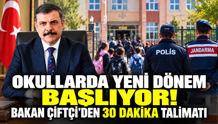 Okullarda yeni dönem başlıyor: Bakan Çiftçi'den 30 dakika talimatı