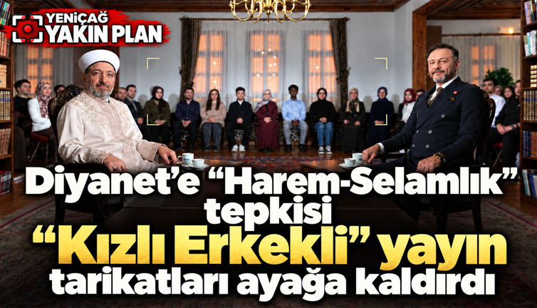 Diyanet'e "Harem-Selamlık" tepkisi: Diyanet TV'deki "Kızlı Erkekli" yayın tarikatları ayağa kaldırdı