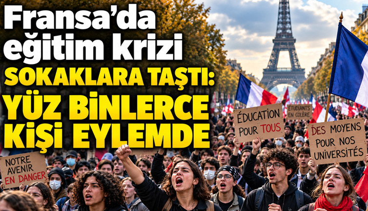 Fransa’da eğitim krizi sokaklara taştı: Yüz binlerce kişi eylemde