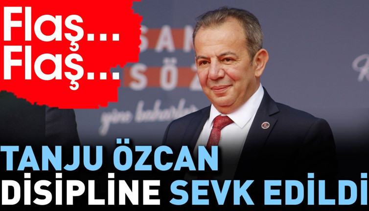 Son dakika... Tanju Özcan disipline sevk edildi