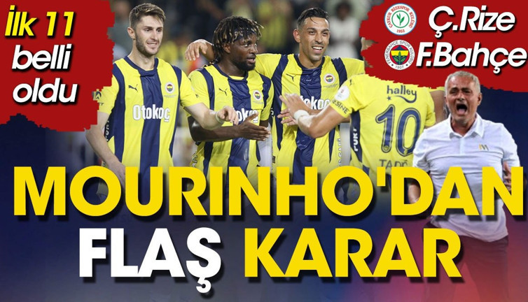Fenerbahçe Rize deplasmanında. İlk 11 belli oldu. Mourinho'dan flaş karar