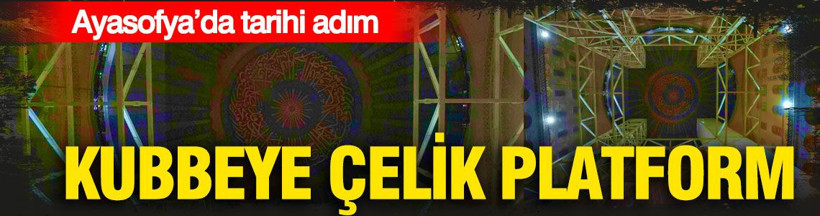 Ayasofya'da tarihi restorasyon: Çelik platform - Resim: 1