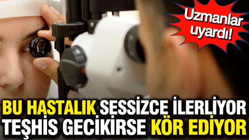 Bu hastalık sessizce ilerliyor, teşhis gecikirse kör ediyor: Uzmanlar uyardı - Resim: 18