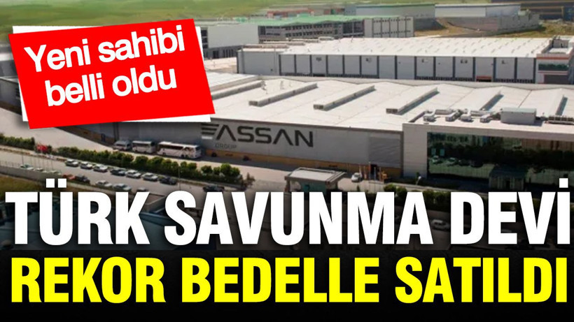 Türk savunma devi rekor bedelle satıldı: Yeni sahipleri belli oldu - Resim: 1
