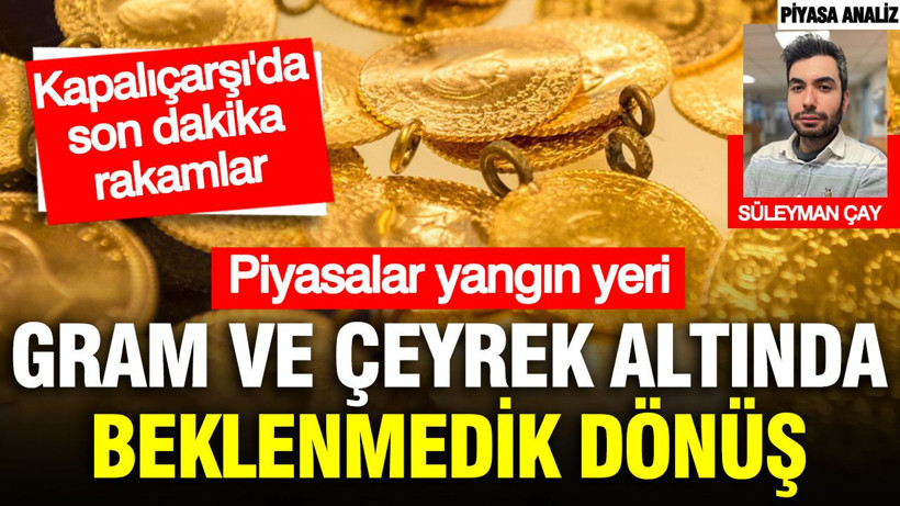 Gram altın ve çeyrek altında beklenmedik dönüş: Kapalıçarşı'da son dakika rakamlar - Resim: 1