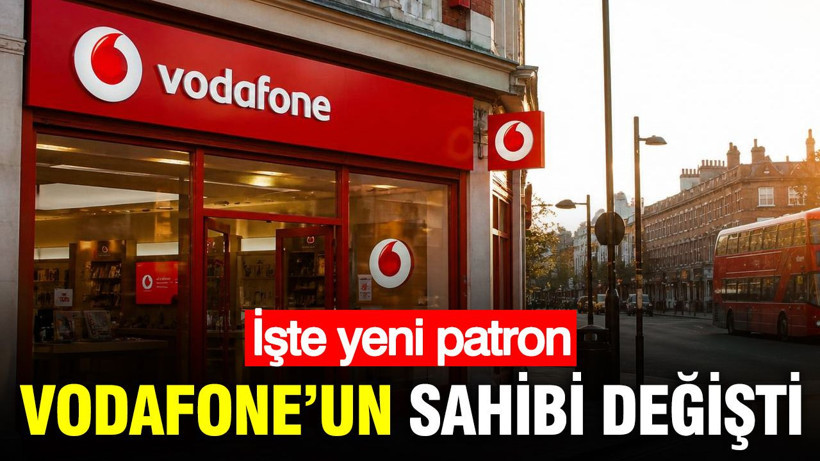 Vodafone’un sahibi değişti: Yeni patron belli oldu - Resim: 1