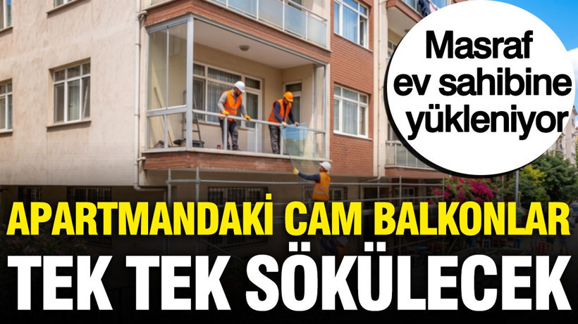 Apartmandaki cam balkonlar tek tek sökülecek: Bir komşu şikayeti yetecek - Resim: 1