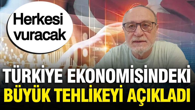 Erdal Sağlam Türkiye ekonomisindeki büyük tehlikeyi açıkladı: Herkesi vuracak - Resim: 1
