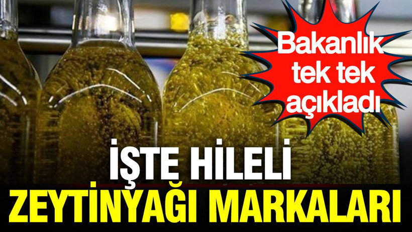 Bakanlık tek tek açıkladı: İşte hileli zeytinyağı markaları - Resim: 21