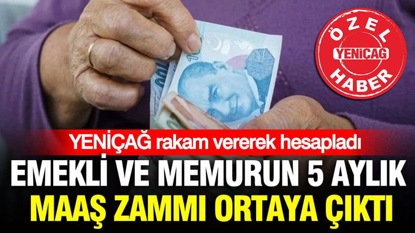 Emekli ve memurun 5 aylık maaş zammı ortaya çıktı: YENİÇAĞ rakam vererek hesapladı - Resim: 1