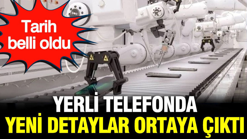 Yerli telefonda yeni detaylar ortaya çıktı: Tarih belli oldu - Resim: 1