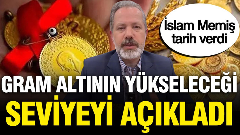 İslam Memiş gram altının yükseleceği seviyeyi açıkladı: Tarih verdi - Resim: 1