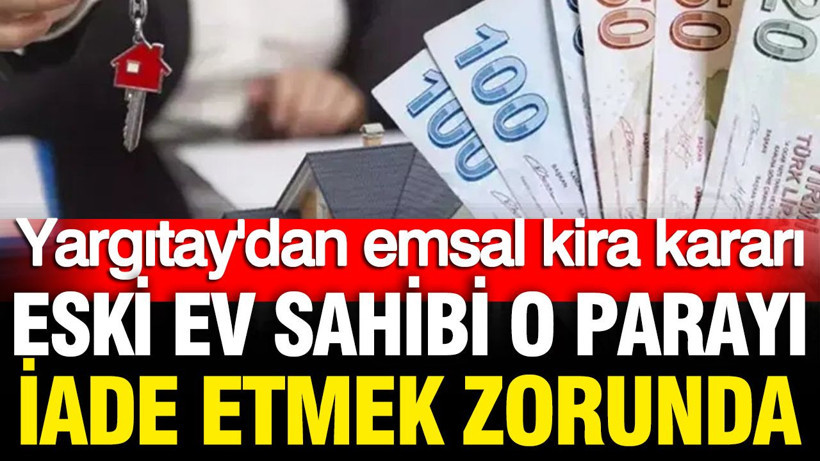 Yargıtay'dan emsal kira kararı: Peşin alınan para iade edilecek - Resim: 1