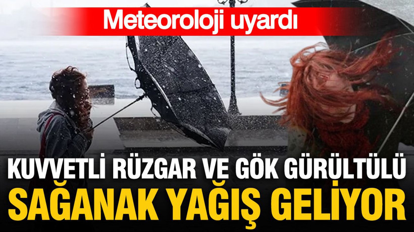 Meteoroloji uyardı: Kuvvetli rüzgar ve gök gürültülü sağanak yağış geliyor - Resim: 1