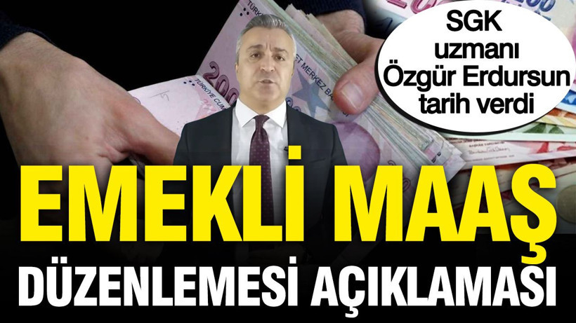 SGK uzmanı Özgür Erdursun tarih verdi: Emekli maaş düzenlemesi açıklaması - Resim: 1