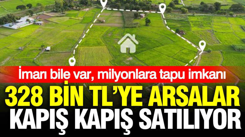 328 bin TL’ye arsalar kapış kapış satılıyor: Milyonlara tapu imkanı - Resim: 1