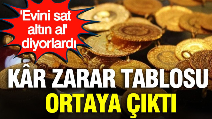 'Evini sat altın al' diyorlardı: Kâr zarar tablosu ortaya çıktı - Resim: 1