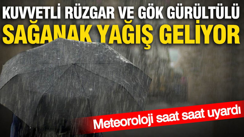 Meteoroloji saat saat uyardı: Gök gürültülü sağanak yağış ve kuvvetli rüzgar geliyor - Resim: 1