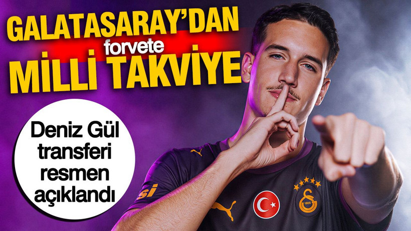 Galatasaray'dan forvete milli takviye: Deniz Gül transferi resmen açıklandı - Resim: 1