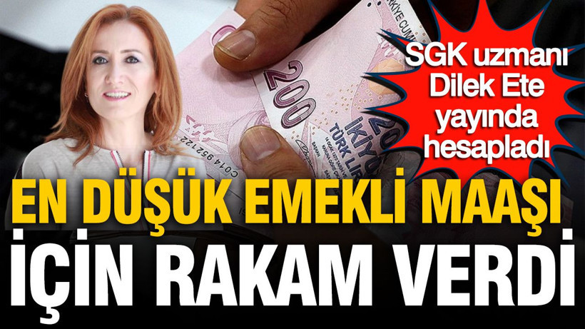 SGK uzmanı Dilek Ete yayında hesapladı: En düşük emekli maaşı için rakam verdi - Resim: 1