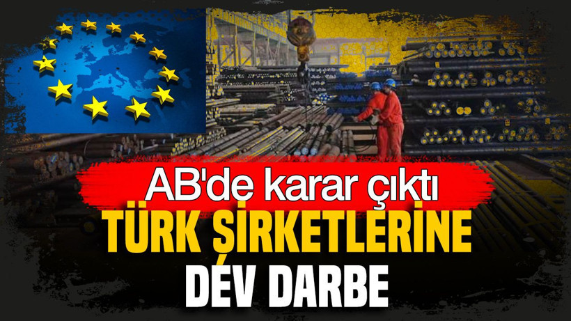 AB’de karar çıktı: Türk şirketlerine büyük darbe - Resim: 17