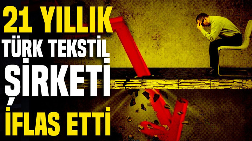 21 yıllık Türk tekstil şirketi iflas etti - Resim: 1