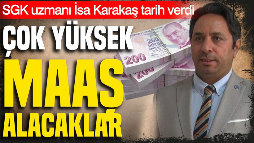 SGK uzmanı İsa Karakaş tarih verdi: Daha yüksek maaş alacaklar - Resim: 1