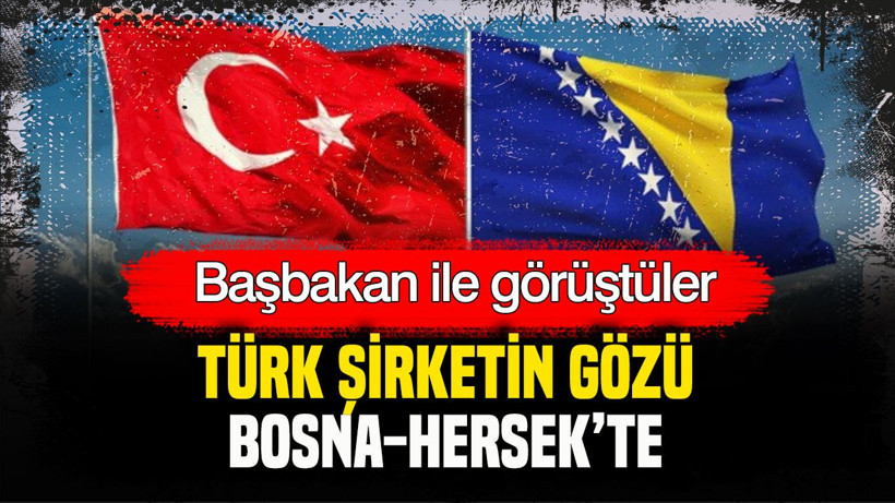 Türk şirketin gözü Bosna-Hersek’te: Başbakan ile görüştüler - Resim: 10