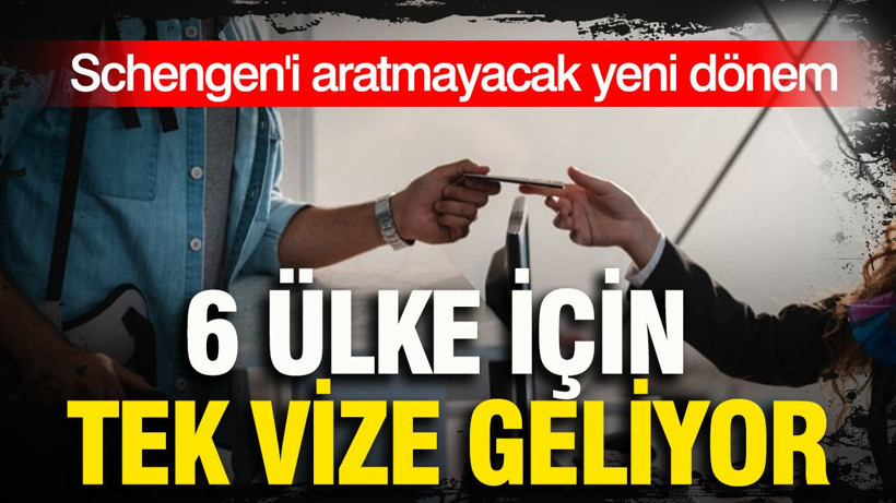 6 ülke için tek vize geliyor: Schengen'i aratmayacak yeni dönem - Resim: 1