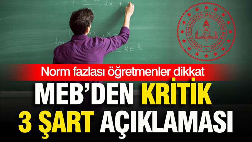 MEB’den kritik açıklama: Norm fazlası öğretmenler için 3 şart belli oldu - Resim: 1