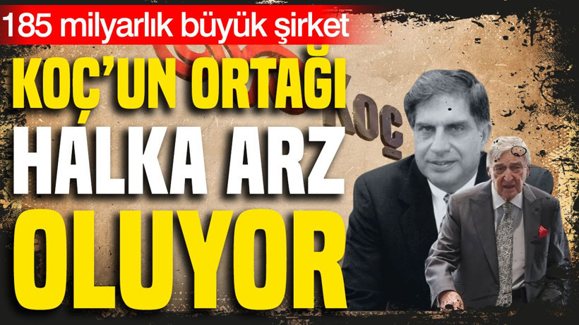 Koç'un ortağı halka arz oluyor: 185 milyarlık büyük şirket - Resim: 1