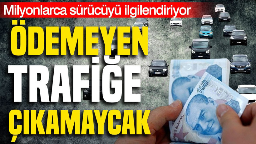 Sigortasını ödemeyen trafiğe çıkamayacak: Milyonlarca sürücüyü ilgilendiriyor - Resim: 1