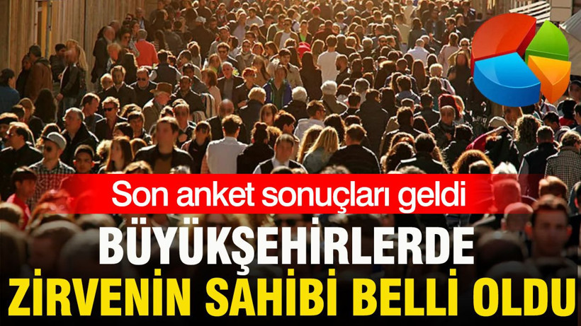 Son anket sonuçları ortaya çıktı: Büyükşehirlerde zirvenin sahibi belli oldu - Resim: 1