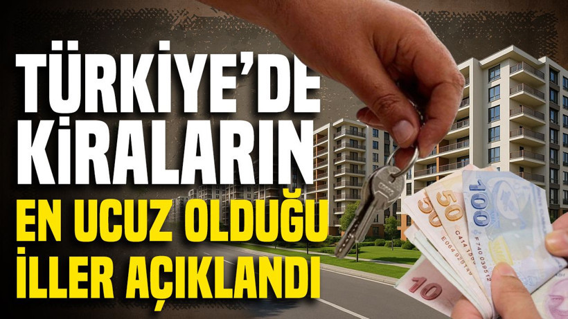Türkiye'de kiraların en ucuz olduğu iller açıklandı (16 Eylül 2026) - Resim: 1
